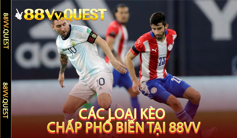 Các Loại Kèo Chấp Phổ Biến Tại 88VV
