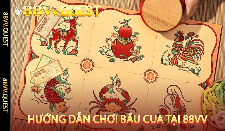 Hướng dẫn chơi Bầu Cua tại 88VV